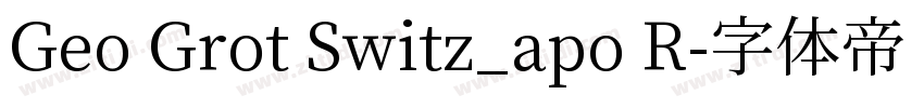 Geo Grot Switz_apo R字体转换